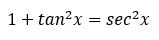 ejemplo 1+〖tan〗^2 x=〖sec〗^2 x 1+〖tan〗^2 x=〖sec〗^2 x